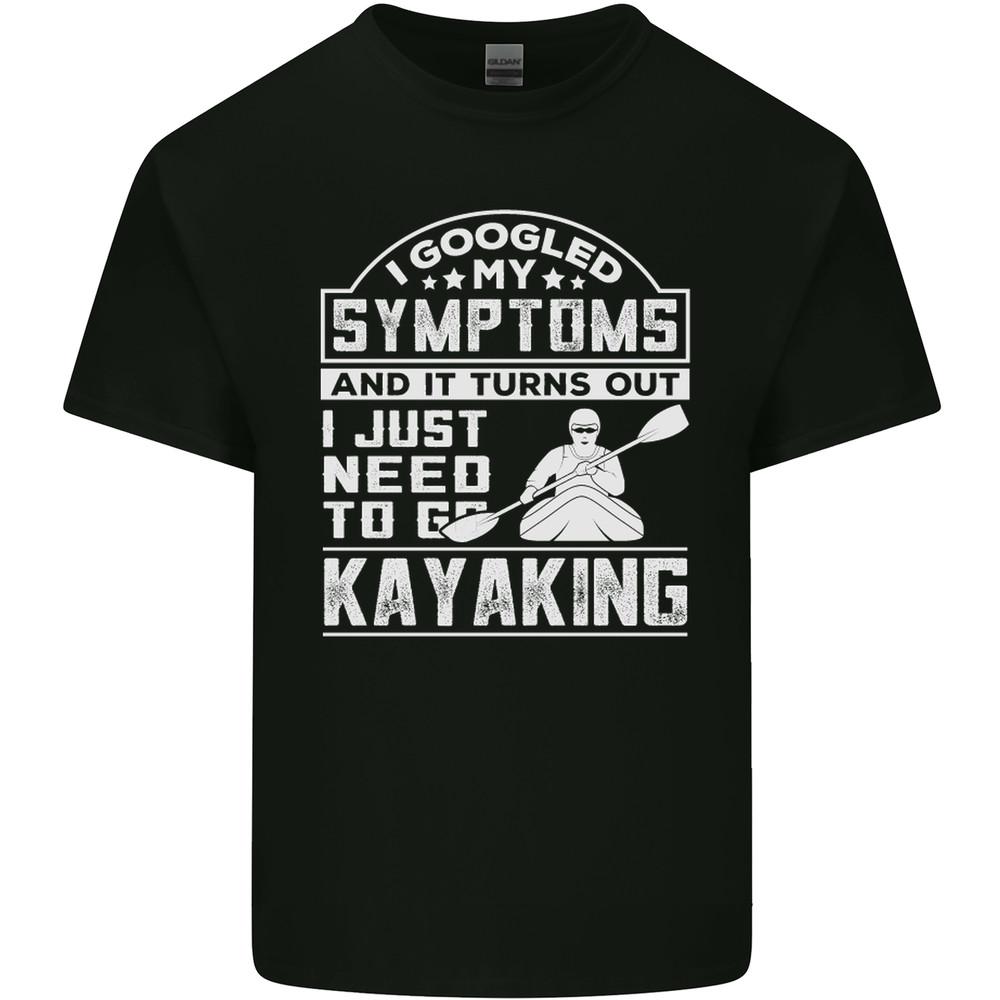 Symptoms Just Need to Go Kayaking Funny Mens Light Cotton T-Shirt Unisex T-Shirt XXL