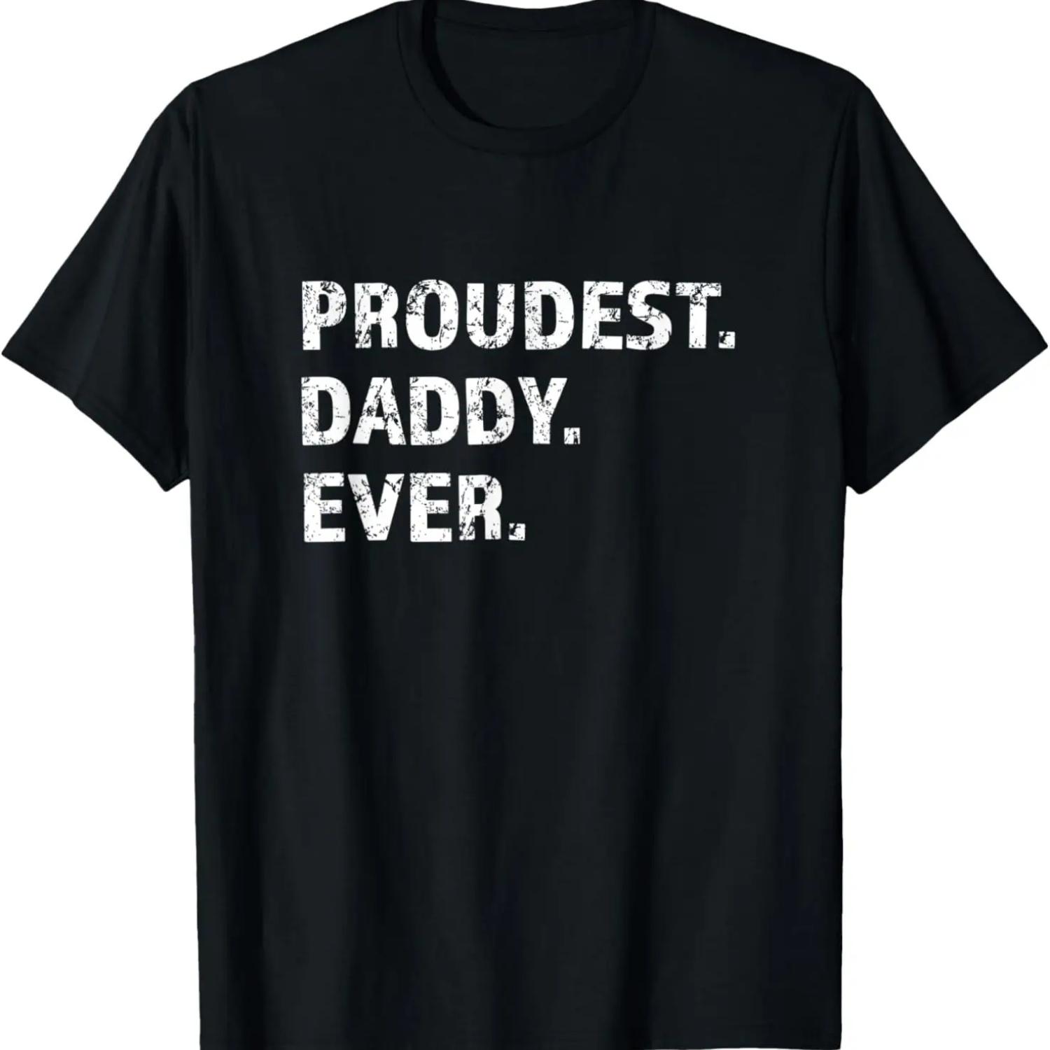 Mens Proudest Daddy Ever New Dad Announcement T-Shirt XXXXXL чёрный