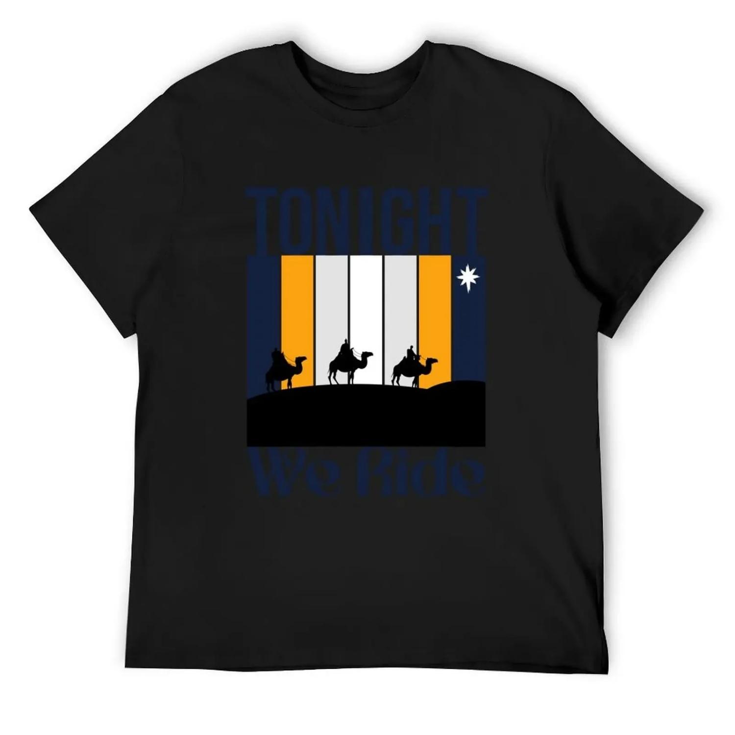 

Tonight We Ride, Christian Christmas,Funny Christian T-Shirt sweat man clothes shirts graphic tee mens t shirt graphic XXXXXL різнокольоровий