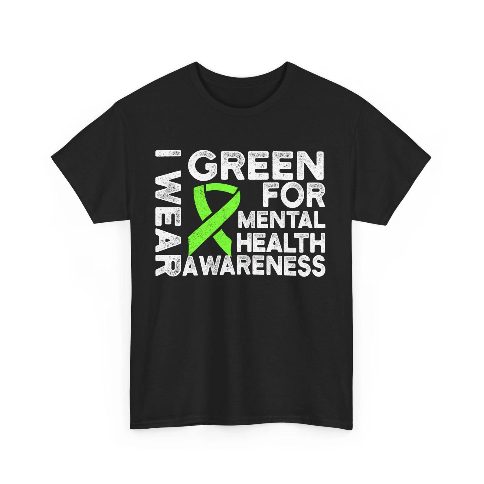 I Wear Green for Mental Health Shirt, Mental Health Awareness Women Men T-Shirt 4XL