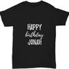 Happy Birthday Jonah T-Shirt Funny Gift Idea Custom Name Unisex Tee