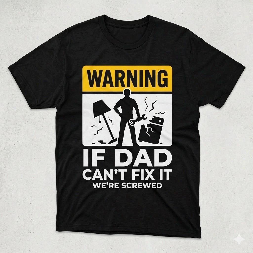 If Dad Cant Fix It Were Screwed Funny Dad Repair Shirt S
