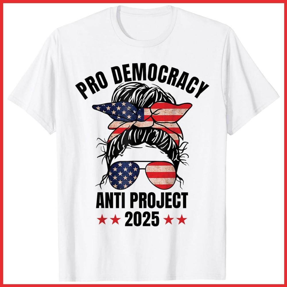 Pro Democracy Anti Project 2025 Messy Bun White Cotton T-Shirt Unisex T-Shirt XL