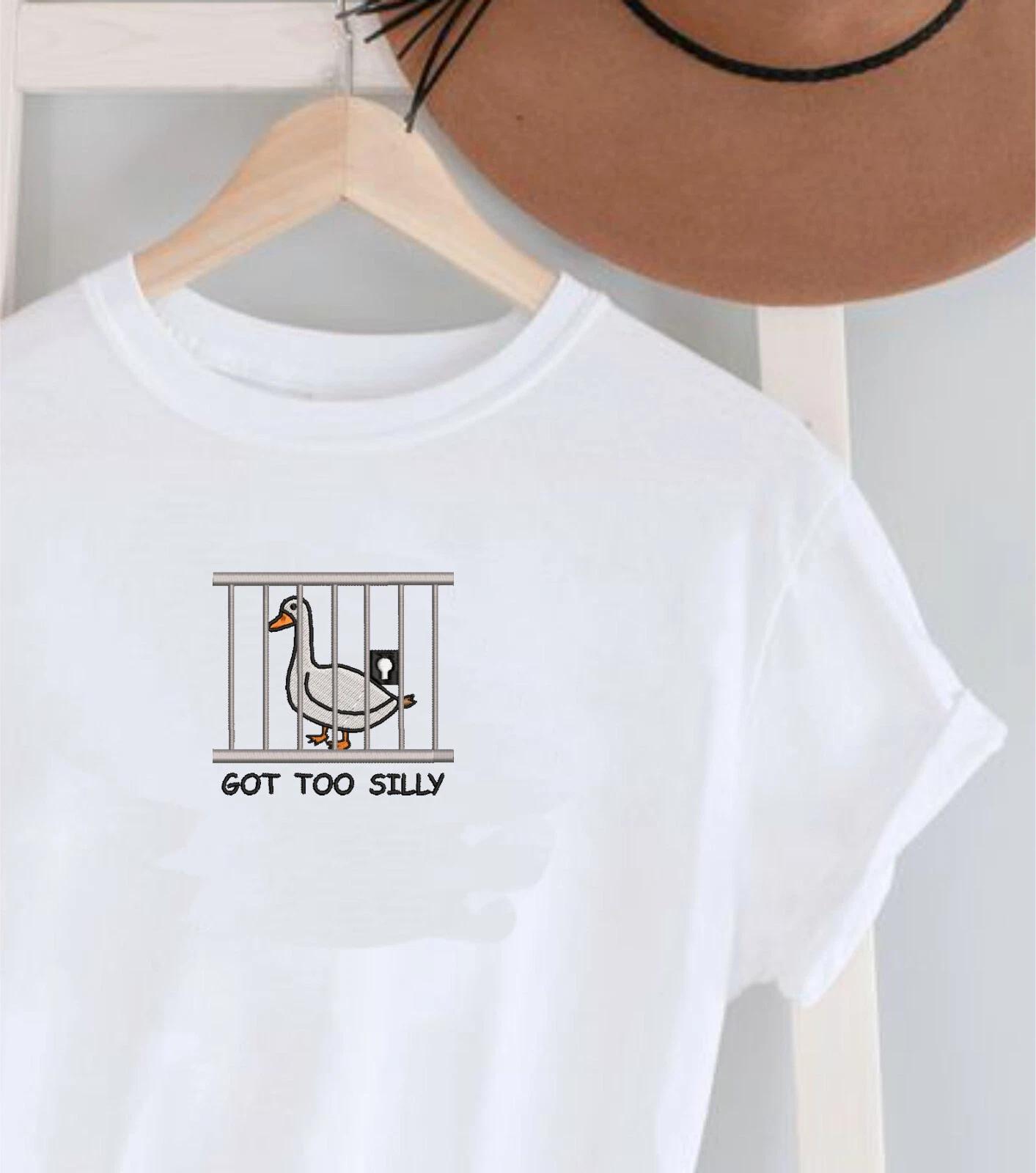 Embroidered Silly Goose T-Shirt, Got too silly Shirt, Silly Goose Tee Top S