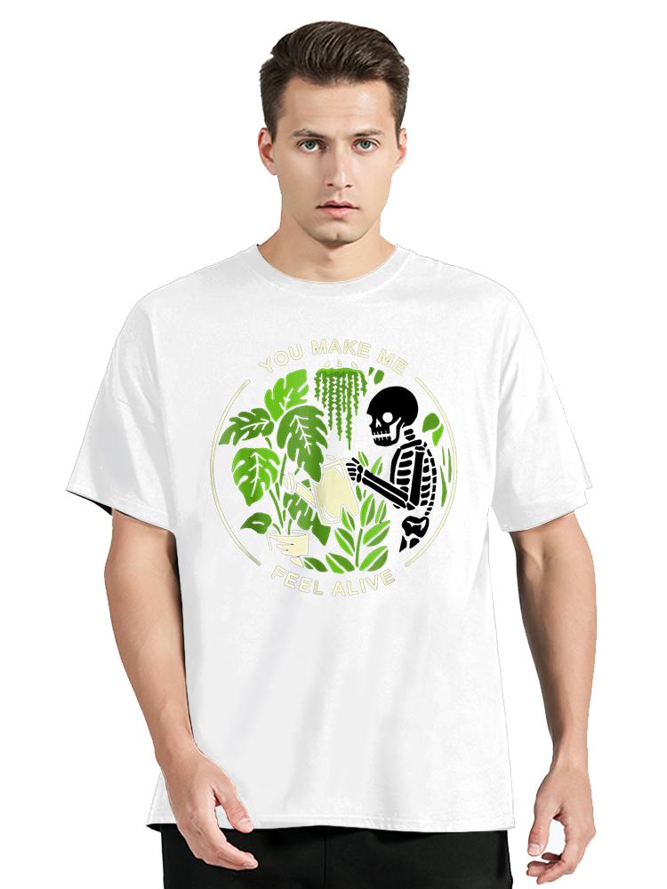 You Make Me Feel Alive - Halloween Skull Funny Plants Gift T-Shirt Cotton Men T Shirt Men Clothing Oversized Graphic Tees Tops