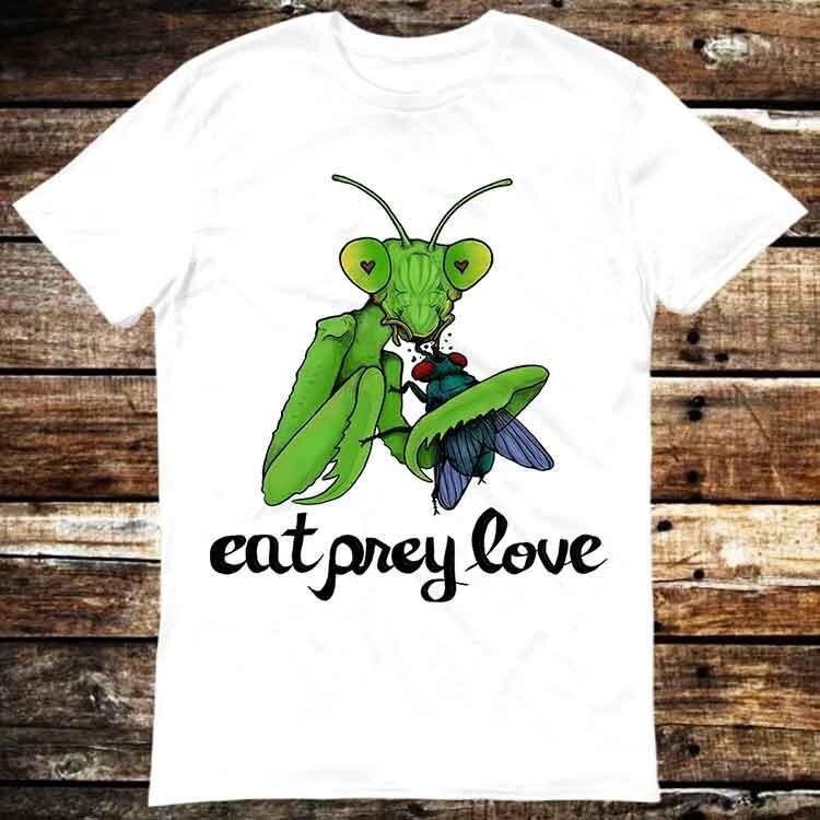 Praying Mantis Eat Prey Love Sarcastic Thanks For A Good Time T Shirt 6347 Unisex T-Shirt M