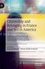 The Citizenship and Belonging In France and North America : Multicultural Perspectives On Political, Cultural and Artistic Representations of Immigration Book