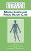 The Mental Illness and Public Health Care Book