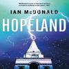 Hopeland by Ian McDonald Paperback Book 9781473202306