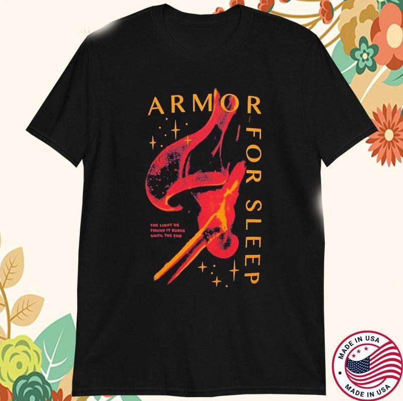 Armor For Sleep The Light We Found It Burns Until The End T-shirt size S-5XL M