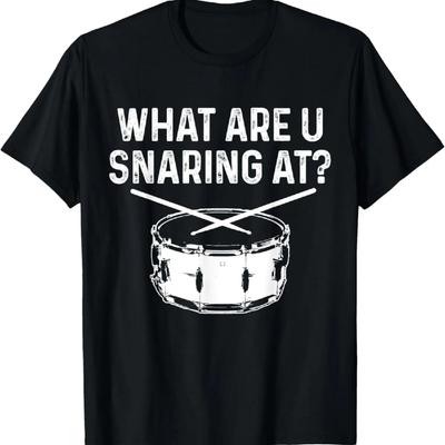 Drummer What Are You Snaring At Funny Drums Snare T-Shirt