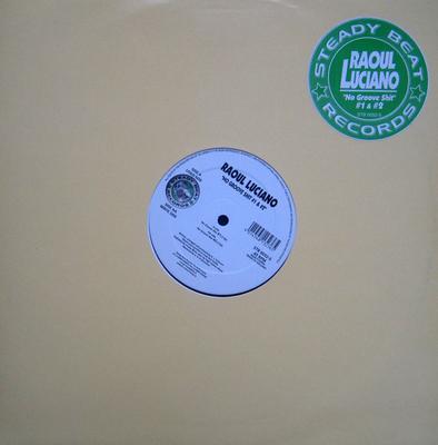 12inch Record RAOUL LUCIANO - No Groove Shit #1 & #2 STB00525 Steady Beat Rec 2000 Netherland Dance & Electronica Used