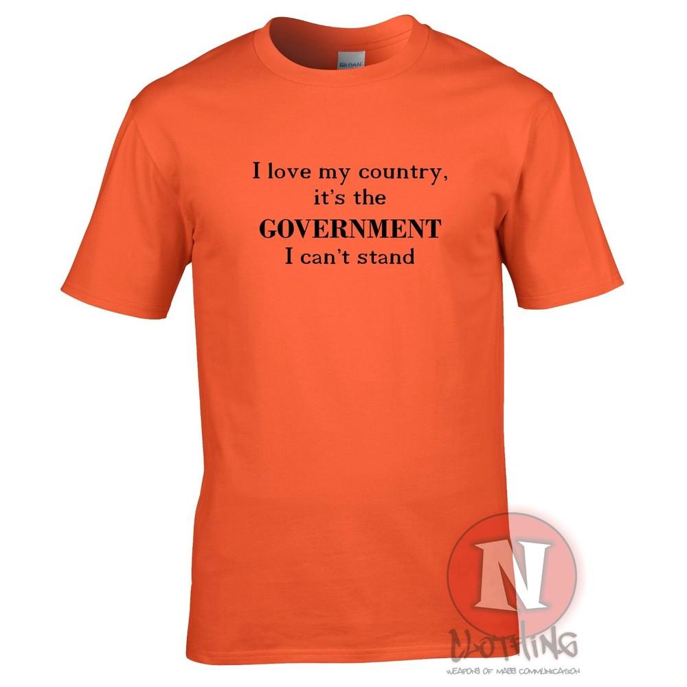 I Love My Country TShirt Anti Governunisext Bureaucracy Anarchy Protect Tee