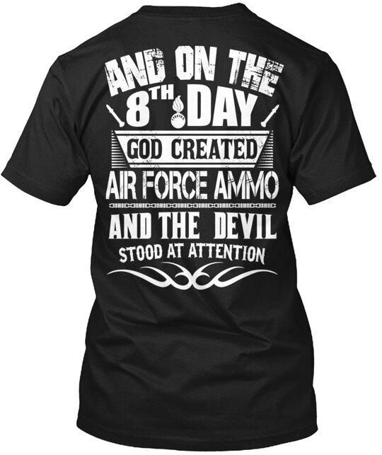 AIR FORCE AMMO 8TH DAY Tee T-Shirt Made in the USA Size S to 5XL S