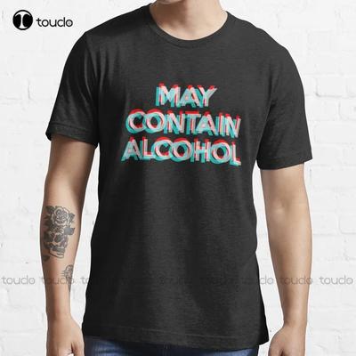 May Contain Alcohol Drinking Shitshow Tshirt Workshirts Custom Aldult Teen Unisex Digital Printing Tee Shirt Xs5xl Cotton New