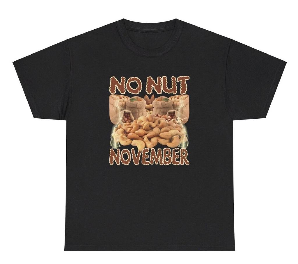 No Nut November T Shirt Funny Inappropriate Saying Parody Adult Humor Silly Tee