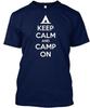 Keep Calm And Camp On T-Shirt Made In the USA Size S To 5XL