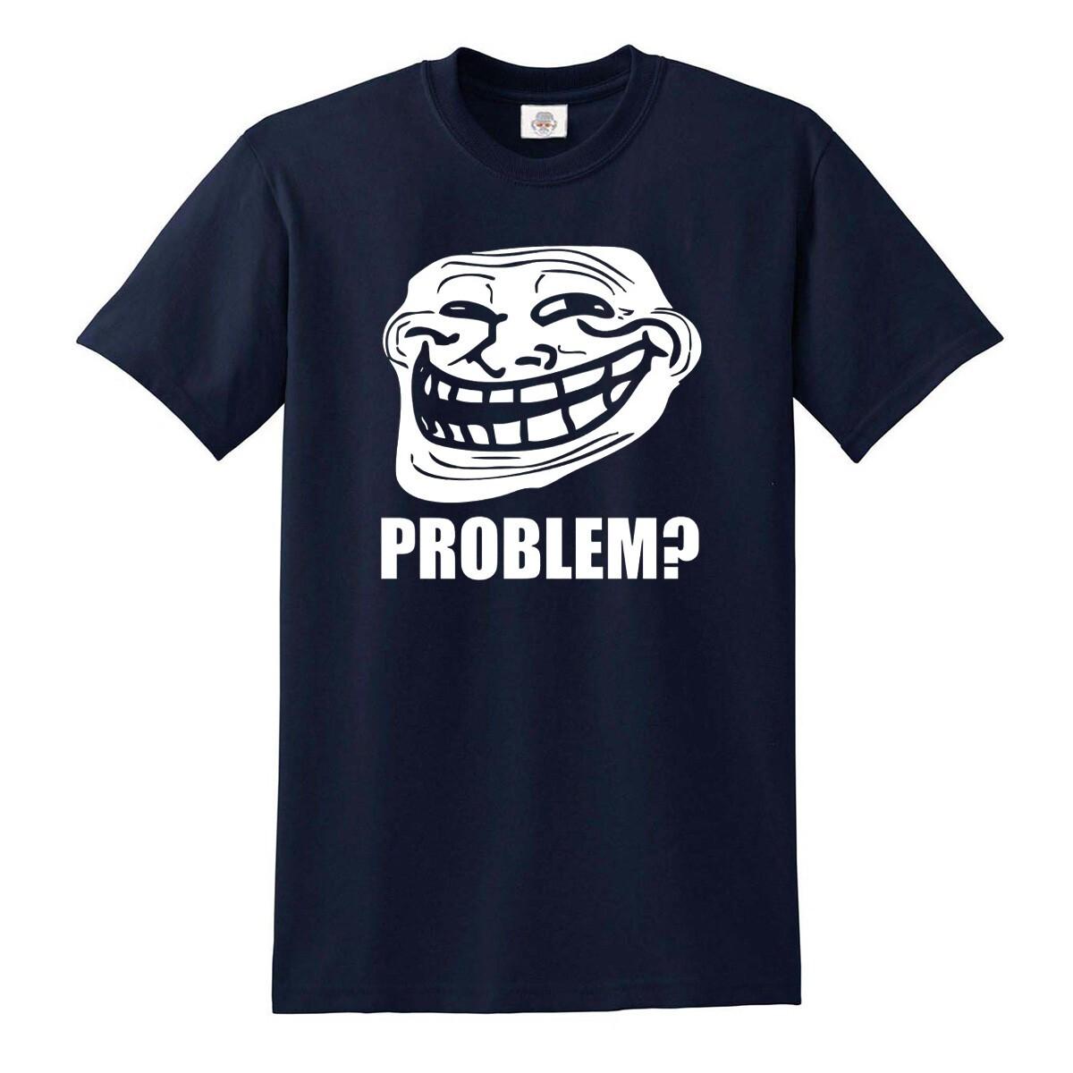 Troll Face Meme Problem? Funny Unisex Gamer Web Geek Novelty Gift Tee Top XXXXL