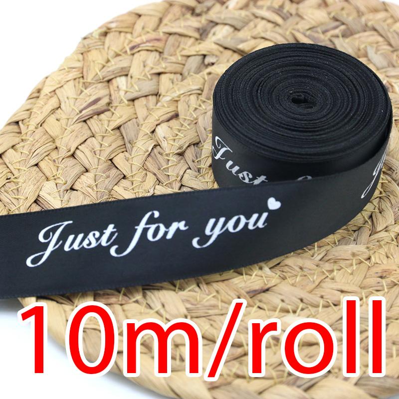 (10 Meters/roll) 25mm Just For You Printed Satin Ribbon Romantic Ribbons Gift Packaging Decoration Holiday Party Home DIY Make