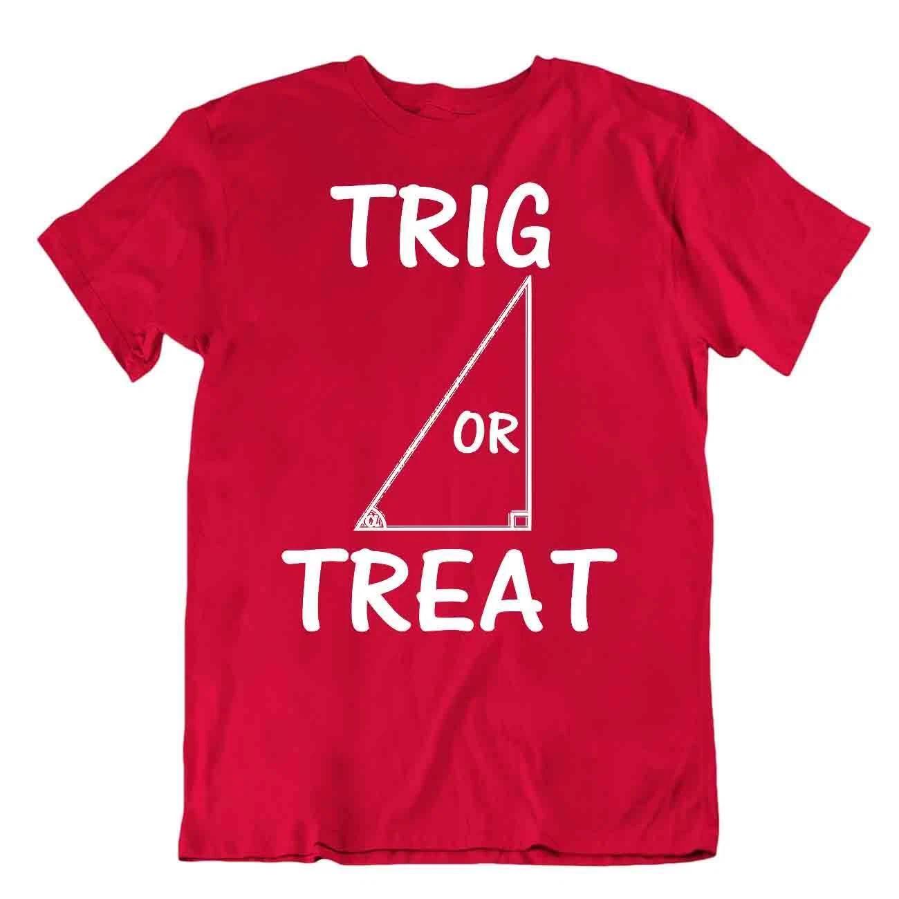 Trig Or Treat Math Funny Joke T-Shirt Wordplay Grafictee T Premium Shirt S