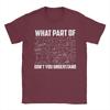 What Part Of Dont You Understand T Shirt Summer  100 Cotton T Shirts For Unisex Trendy Cool Loose Tee Shirt Short Sleeve Tees