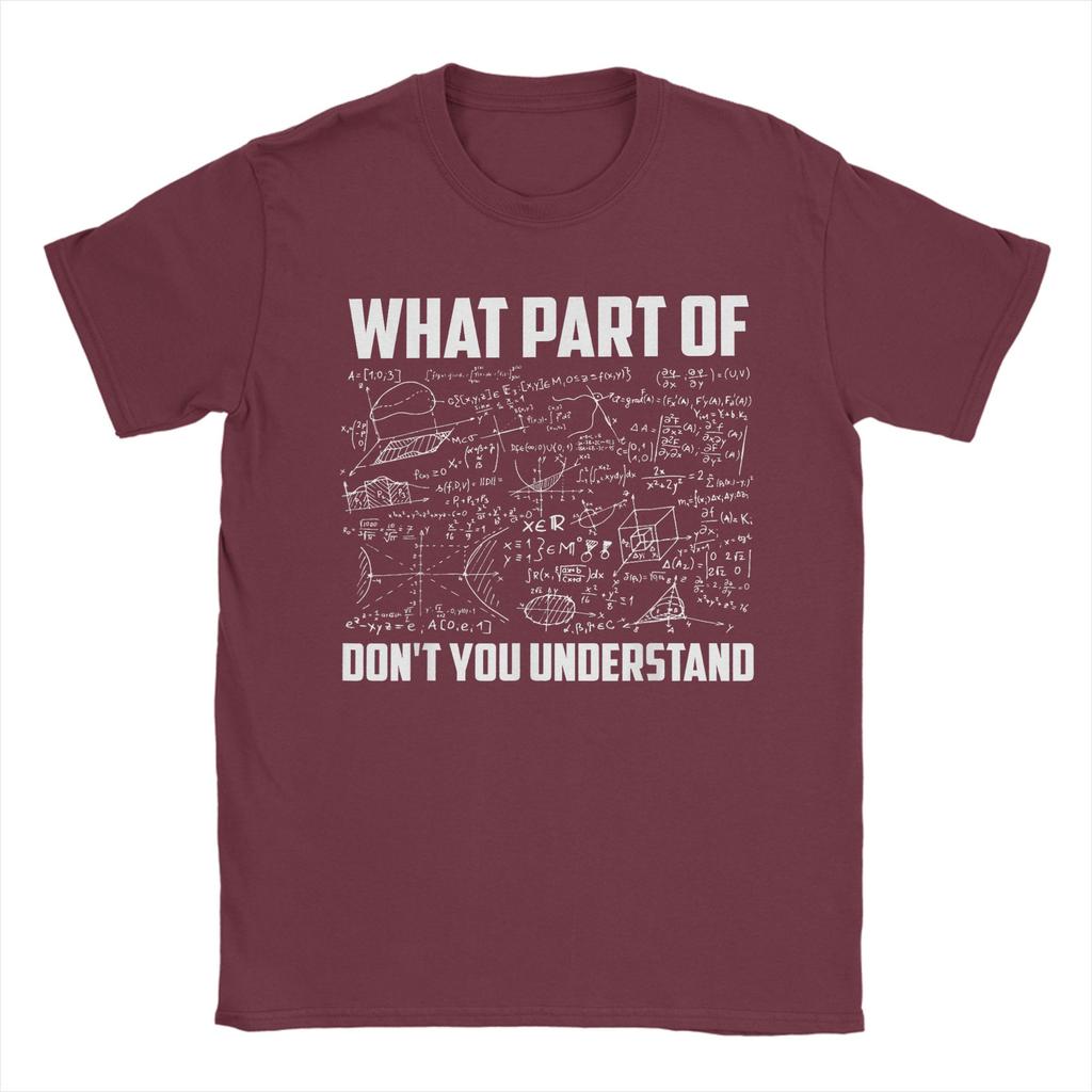 What Part Of Dont You Understand T Shirt Summer 100 Cotton T Shirts For Unisex Trendy Cool Loose Tee Shirt Short Sleeve Tees
