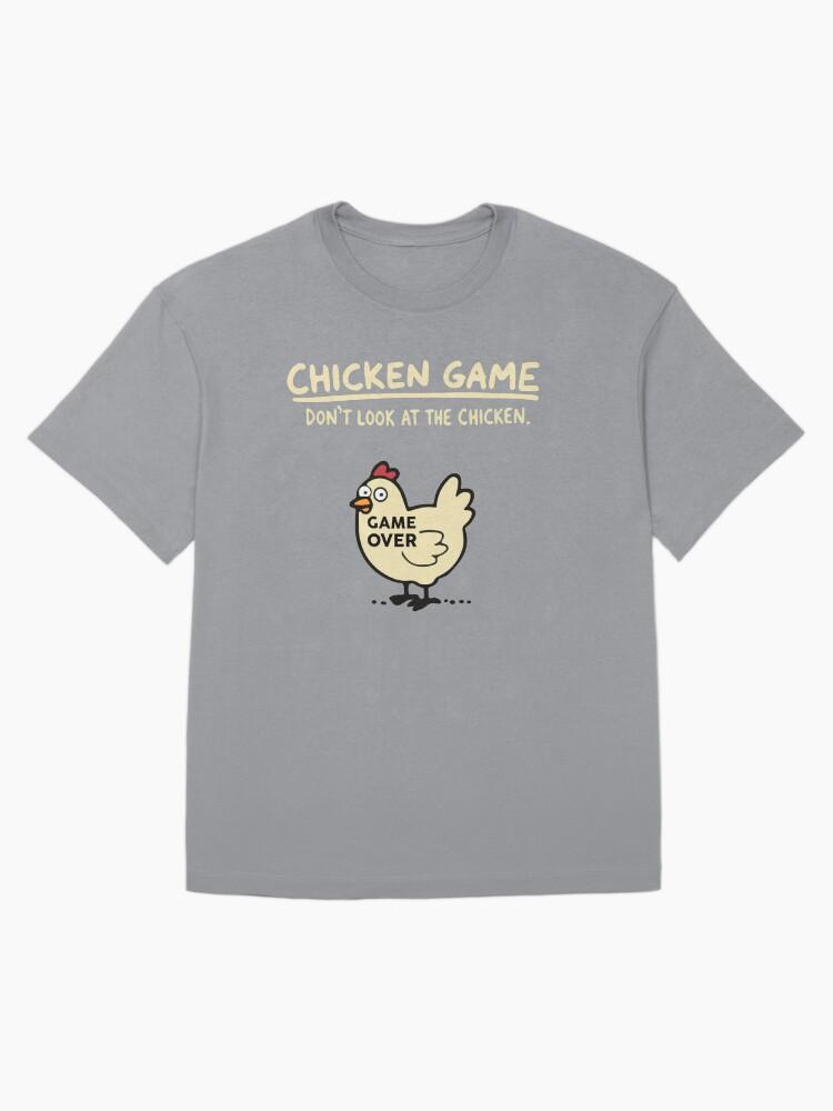 The Animals Chicken Game - Dont Look At The Chicken Oversized T-Shirt