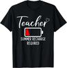 Low Battery Teacher Summer Recharge Required Last Day School Gift Unisex T-Shirt