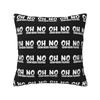 Oh No Not You Again Square Pillowcase Pillow Cover Cushion Decor Comfort Throw Pillow for Home Sofa