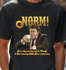 Norm! Retro Sit Com Tee, Retro TV Quote T-Shirt, Norm Peterson Shirt, Cheers Tee