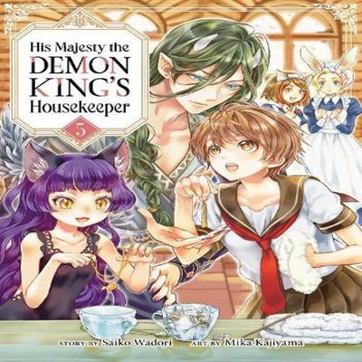 His Majesty the Demon Kings Housekeeper Vol. 5 by Saiko Wadori Paperback Book 9781685796129
