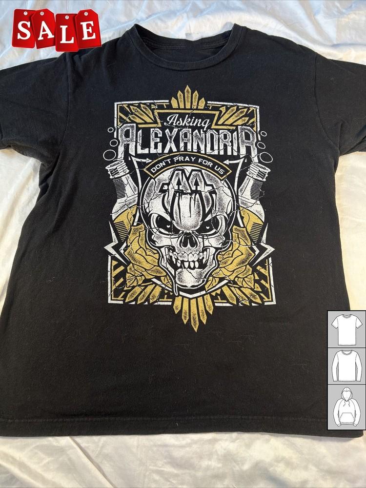 Vtg Asking Alexandria Don t Pray For Us Gift For Fans Unisex S-5XL Shirt UH1622 Unisex T-Shirt XXL