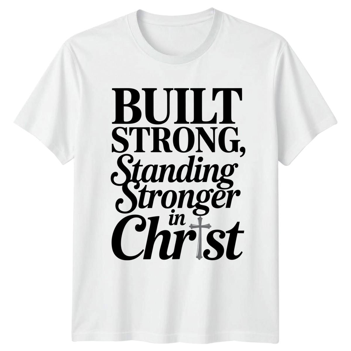 Built Strong Standing Stronger In Mens T-Shirt Faith Christian Gift For Him XXXXL