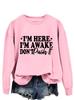 Sudadera con capucha casual de manga larga para mujer europea y americana: """Estoy Aquí, Estoy Despierto" - Suéter Versátil y Cómodo, Estilo Nuevo."""