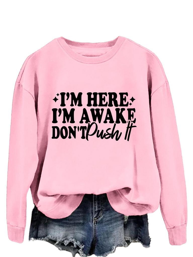 Sudadera con capucha casual de manga larga para mujer europea y americana: """Estoy Aquí, Estoy Despierto" - Suéter Versátil y Cómodo, Estilo Nuevo."""