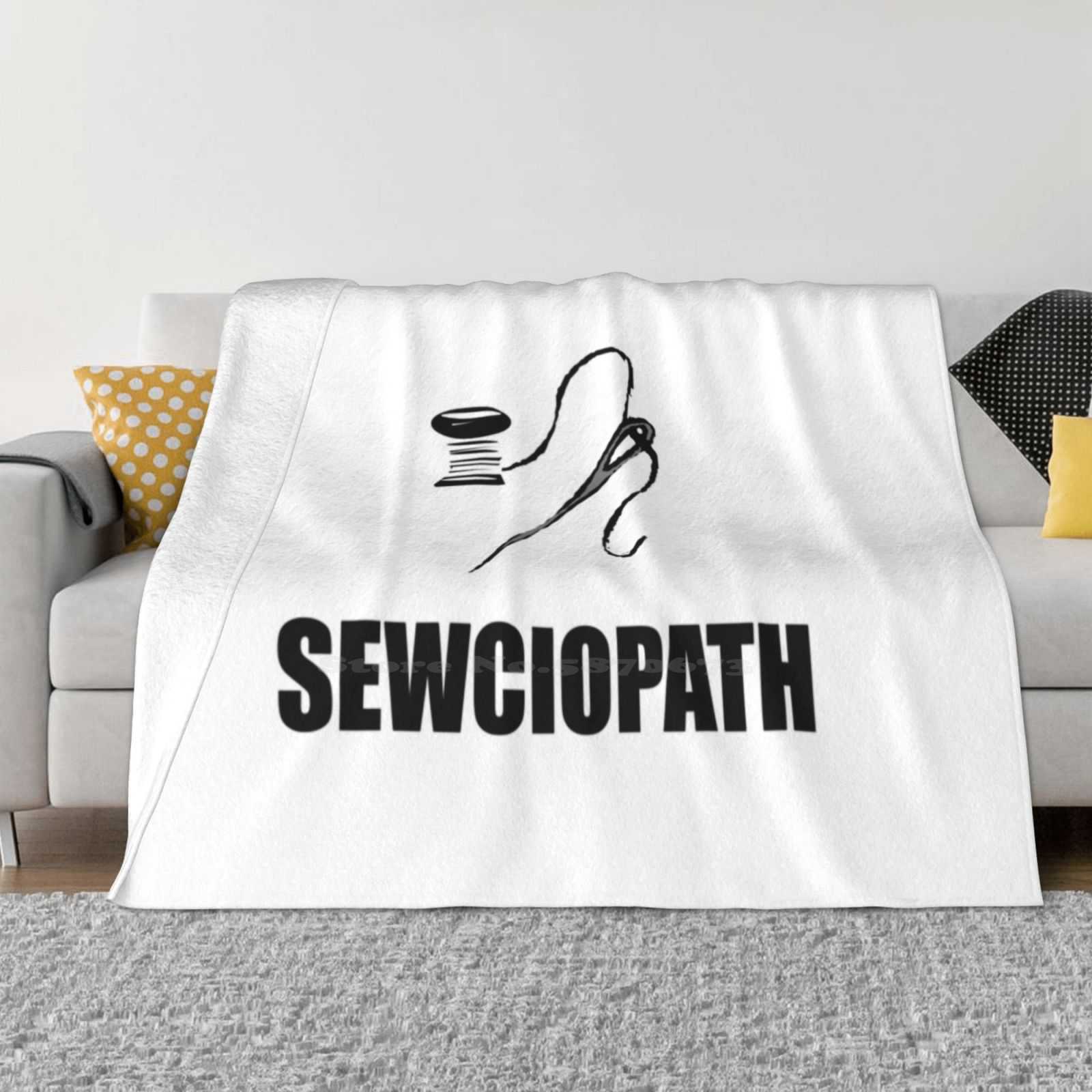 Sewciopath New Arrival Fashion Leisure Warm Flannel Blanket Sewciopath Sewing Seamstress Funny Humorous Hobby Fanatic Knitting 30x40in
