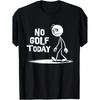 Humorvolles trauriges Strichmännchen Golfer T-Shirt: Heute kein Golf