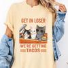 Get In Loser We're Getting Tacos Cat Shirt and Kids Tshirt – Funny Meme Graphic Tee