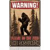 Tin Sign Warning Please Do Not Feed The Sasquatch Funny Bigfoot Retro Metal Wall Art Decor Rustic Cabin Lodge Garage Bar Home Po