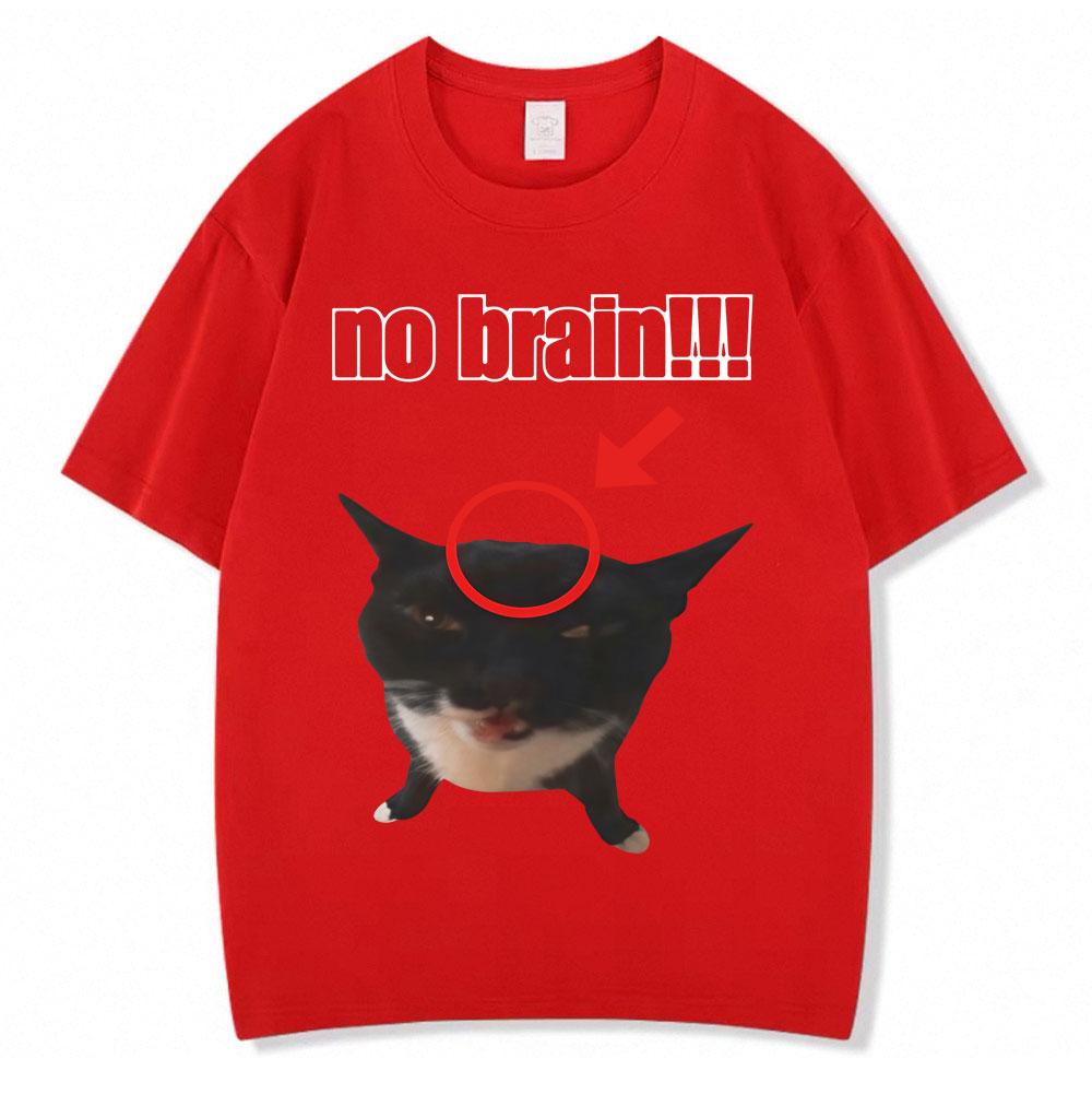Funny Cat No Brain Meme Graphic TShirts Men Women Humor Joke Vintage Personality Tshirt Loose Cotton Casual T Shirt Streetwear