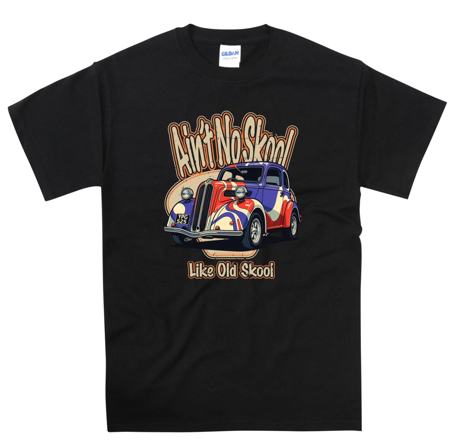 Ain t No Skool Like Old Skool Les Wray s Ford Pop Hot Rod T Shirt M