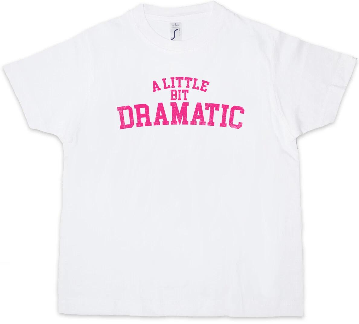 A LITTLE BIT DRAMATIC Kids Boys kids boys T-Shirt Fun Shirt Drama Queen Mean Girls 130