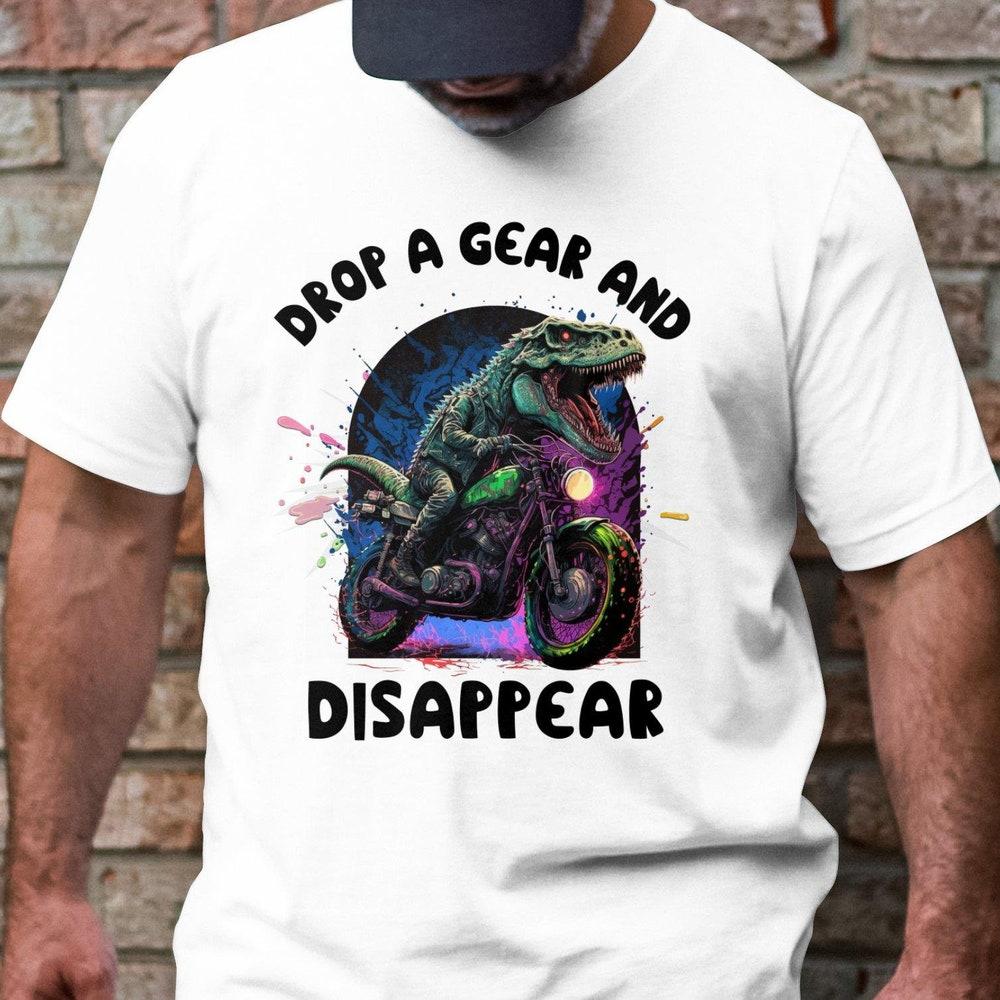 Drop A Gear and Disappear T-Rex Motorbike T-Shirt, Motorcycle Shirt, Biker Tee, Biking Shirt, Dirt Bike Adventure Tee, Gift for Biker S
