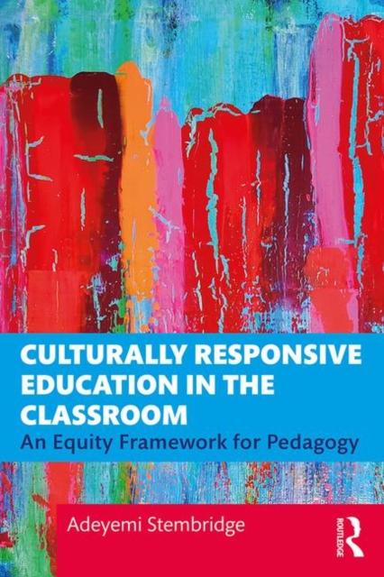 The Culturally Responsive Education In the Classroom : An Equity Framework for Pedagogy Book