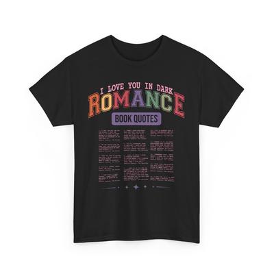 Book T-Shirt | Funny Reading Shirt | I Love You In Dark Romance Shirt