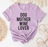 Dog Mother Wine Lover T-shirt, Dog And Wine Lover Shirt, Dog Mom Gift, Animal Lover Shirt, Dog Mama Top, Cute Dog Tee, Wine Lover Shirts