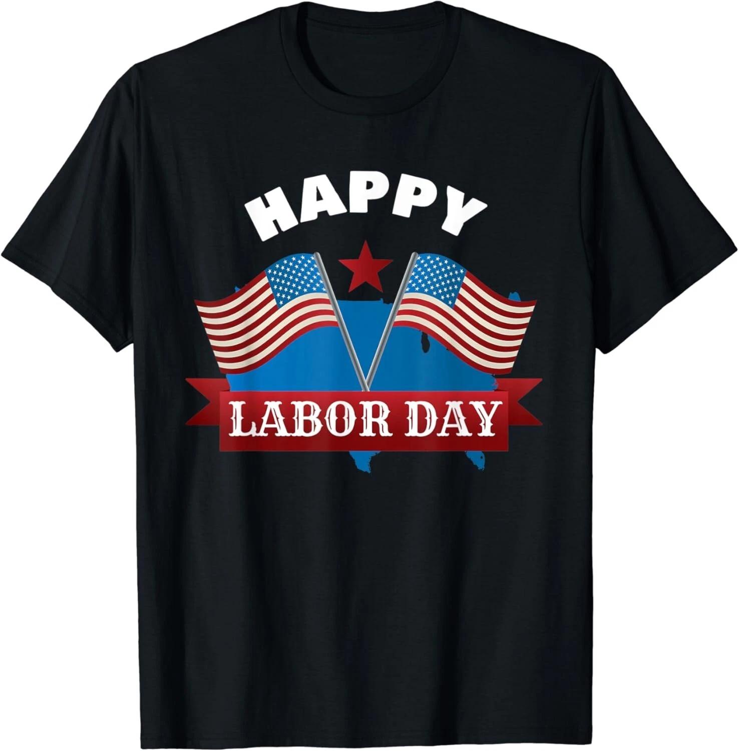

Happy labor day T-Shirt Gift Unisex T-Shirt 4XL