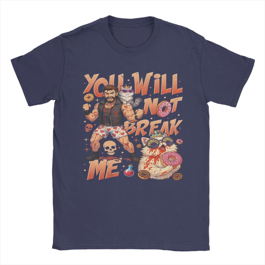 You Will Not Break Me Princess Donut Dungeon Crawler Carl TShirt for Men Leisure Pure Cotton Tees T Shirt Gift Idea Tops