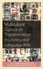 The Multicultural Curriculum Transformation In Literacy and Language Arts Book