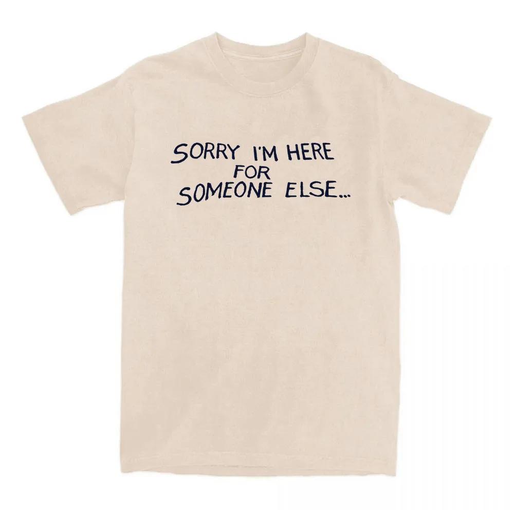 Someone Else Single Streetwear Graphic Benson Boone Singer Print Tshirts Sorry Im Here for Aesthetic Clothes Women